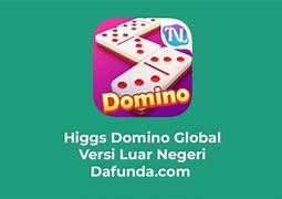 Apk Slot Pesaing Higgs Domino Global Luar Negeri Terbaru